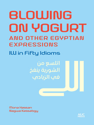 cover image of Blowing on Yogurt and Other Egyptian Arabic Expressions